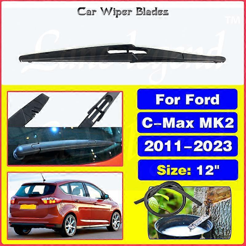 Για Ford C-Max MK2 2011 - 2023 Αυτοκίνητο πίσω υαλοκαθαριστήρας μάκτρο παρμπρίζ υαλοκαθαριστήρες αυτοκινήτου παρμπρίζ αξεσουάρ αυτοκινήτου 12"