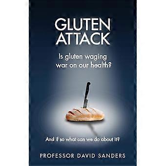 Gluten Attack - Prof. David Sanders