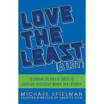 Love The Least A Lot - Michael Spielman - Paperback - en Book