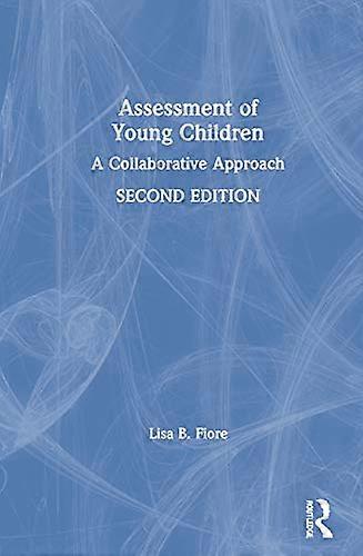 Assessment of Young Children: A Collaborative Approach