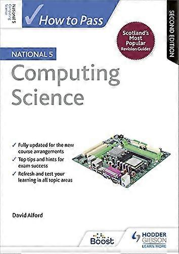 How to Pass National 5 Computing Science Second Edition