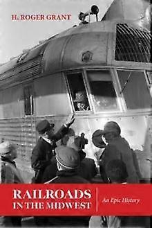 מסילות ברזל במערב התיכון מאת ה. רוג'ר גרנט בכריכה רכה