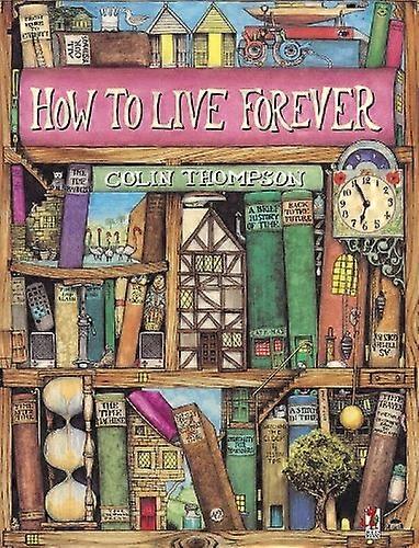 How to Live Forever (Red Fox bilderböcker)
