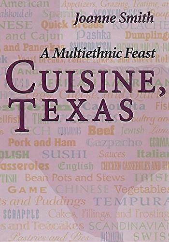 Cuisine, Texas: A Multiethnic Feast