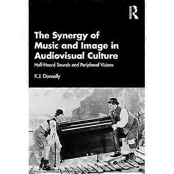 La synergie de la musique et de l’image dans la culture audiovisuelle : sons à moitié entendus et visions périphériques