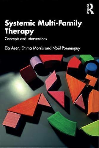 Systemic Multi-Family  Therapy: Concepts and  Interventions