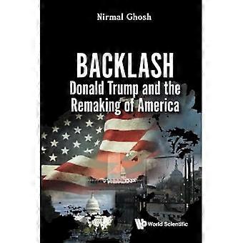 Gegenreaktion: Donald Trump und die Umgestaltung Amerikas