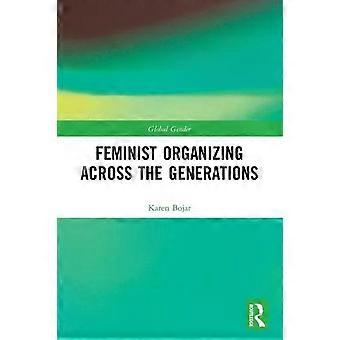 Feminist Organizing Across The Generations - Karen Bojar