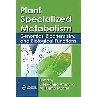 Plant Specialized Metabolism Genomics Biochemistry And Biological Function - Taylor & Francis Ltd