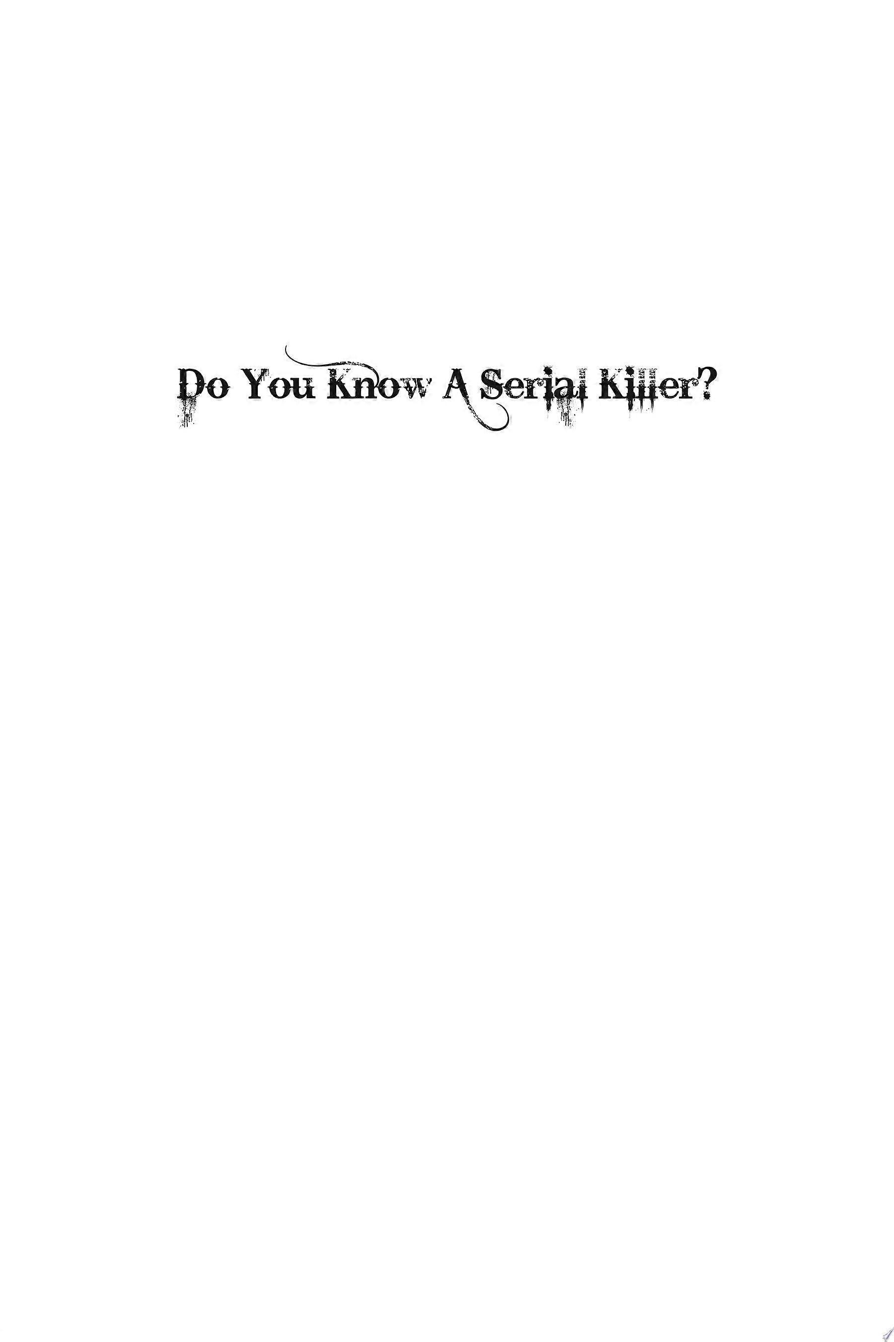 Do you know a serial killer