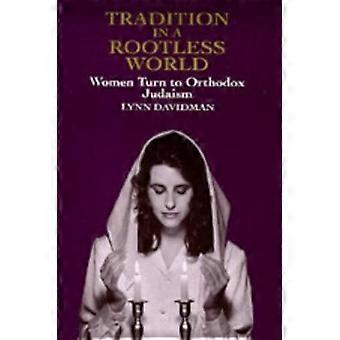 Tradition in a Rootless World