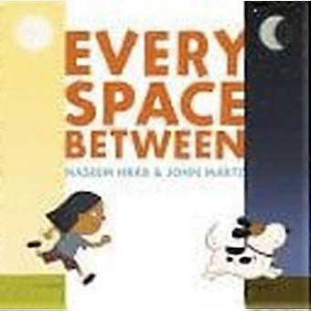 Every space between