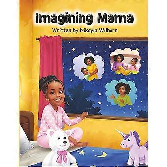 Imagining mama