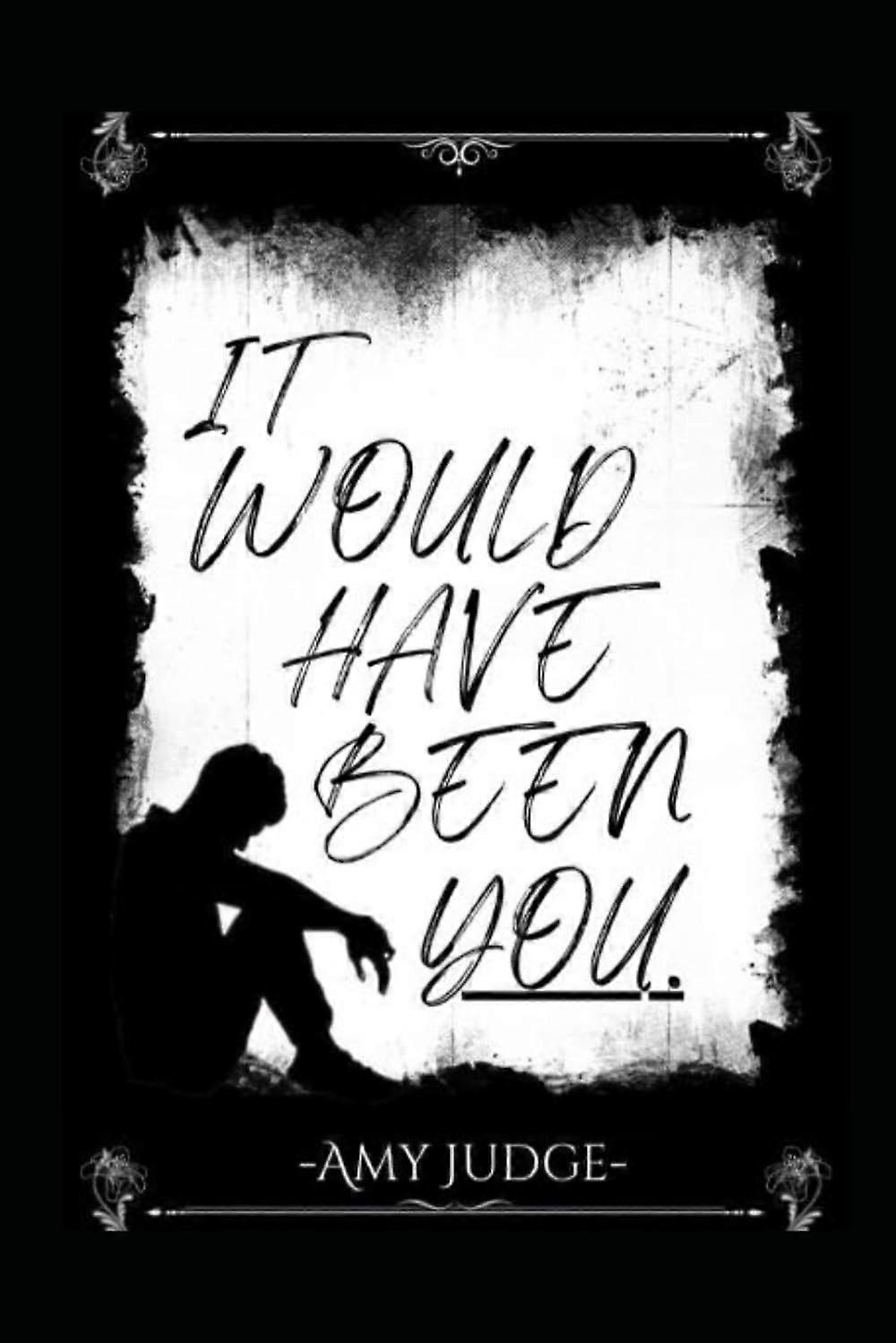 It would have been you