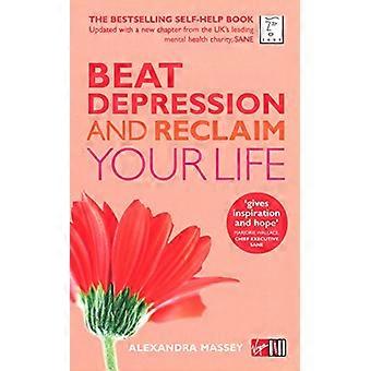 Beat Depression and Reclaim Your Life