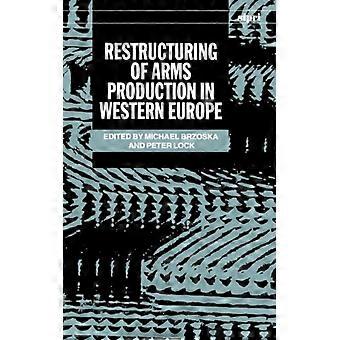 Reestruturação da Produção de Armamentos na Europa Ocidental - Oxford University Press - Capa Dura - Livro em Inglês - História