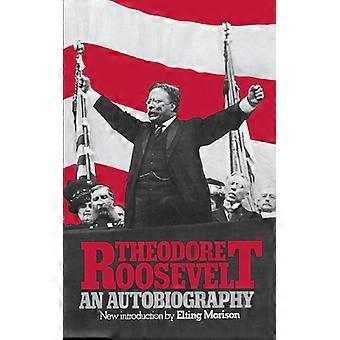 Theodore Roosevelt: Uma Autobiografia - Theodore Roosevelt - Livro em Brochura - Livro em Inglês - História