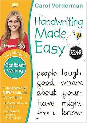 Handwriting Made Easy: Confident Writing Ages 7-11 (Key Stage 2)