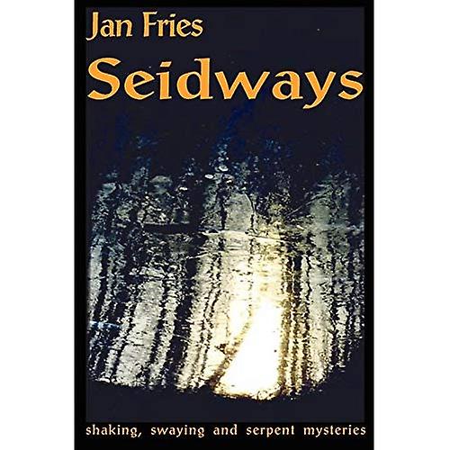 Seidways: Shaking, Swaying and Serpent Mysteries
