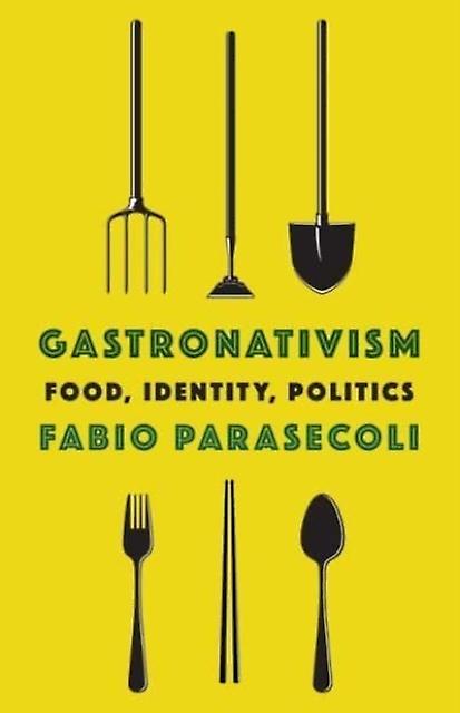 Gastronativism by Parasecoli & Fabio Editor in Chief & The Inquisitive Eater Paperback Book