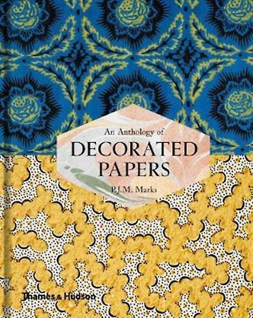 An Anthology Of Decorated Papers by P.J.M. Marks Hardback Book