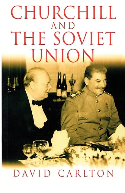 Churchill And The Soviet Union by David Carlton Paperback Book