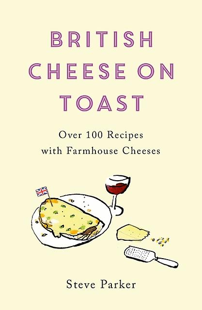 British Cheese On Toast by Steve Parker Paperback Book