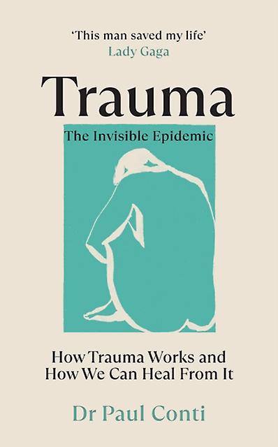 Trauma The Invisible Epidemic by Dr Paul Conti Paperback Book
