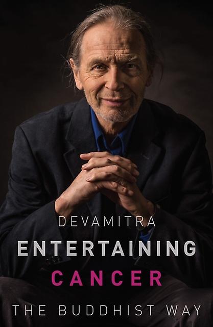 Entertaining Cancer - Devamitra - Memoirs - Windhorse Publications - Paperback