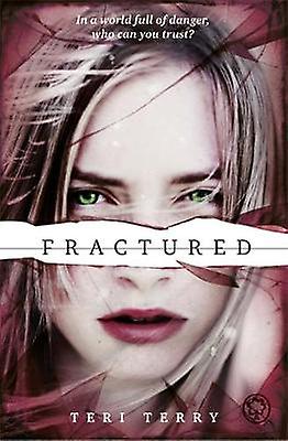 Slated Trilogy Fractured by Teri Terry Paperback