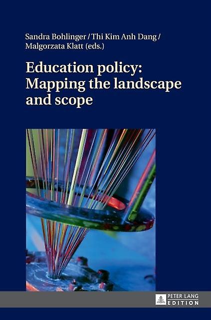 Education Policy Mapping The Landscape And Scope Hardback Book