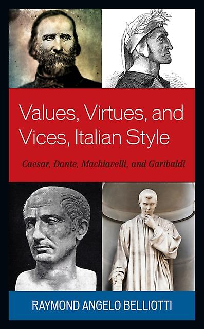Values Virtues And Vices Italian Style by Raymond Angelo Belliotti Paperback Book