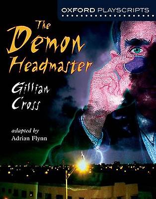 Oxford Playscripts The Demon Headmaster by Gillian Cross Paperback