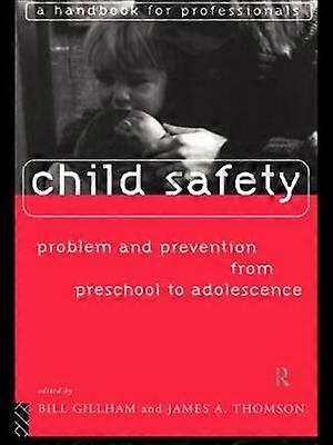 Child Safety: Problem and Prevention from Pre-School to Adolescence
