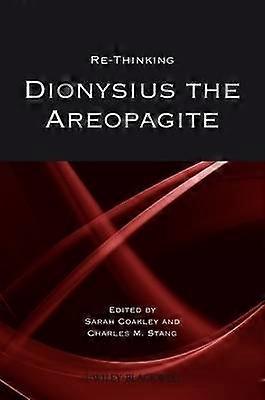 Re-thinking Dionysius the Areopagite