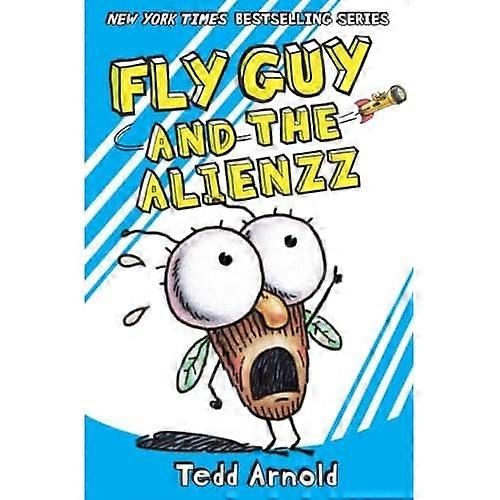 Fly Guy #18: Fly Guy und der Alienzz