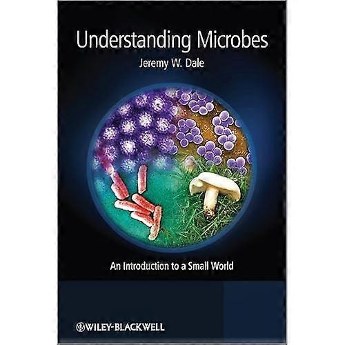 Understanding Microbes: an Introduction to a Small World