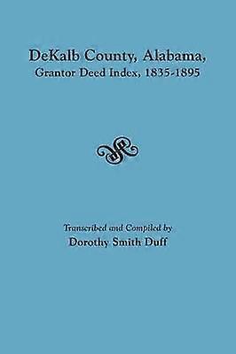 DeKalb County Alabama Grantor Deed Index 18351895