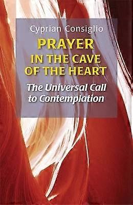 Prayer in the Cave of the Heart