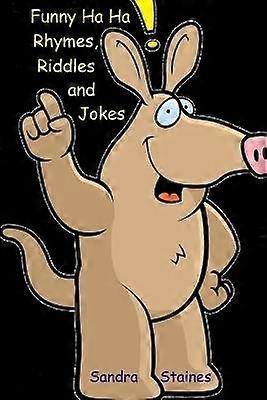 Funny Ha Ha: Rhymes Riddles and Jokes