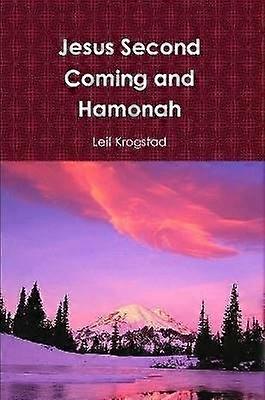 Jesus Second Coming and Hamonah