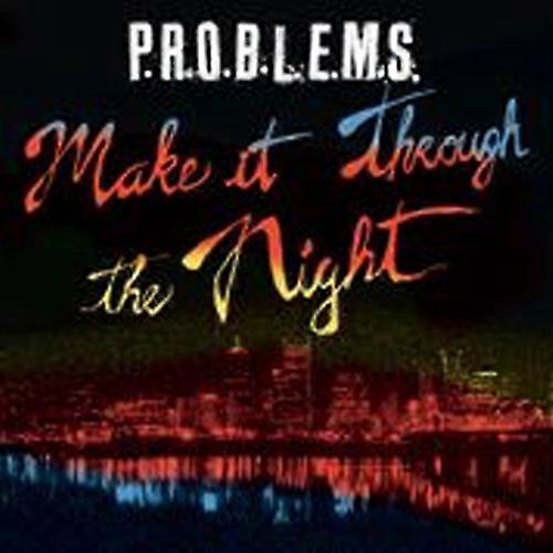 P.R.O.B.L.E.M.S. - Make It Through The Night  [VINYL LP] Explicit USA import