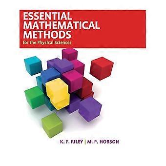 Essential Mathematical Methods For The Physical Sciences - K. F. Riley