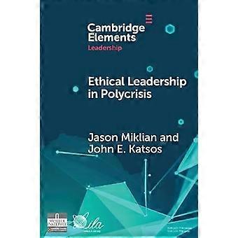 Ethical Leadership In Polycrisis - Jason Miklian