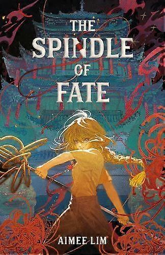 The Spindle Of Fate by Aimee Lim Paperback