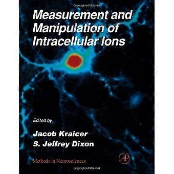 Messung und Manipulation intrazellulärer Ionen: Band 27 (Methoden der Neurowissenschaften)