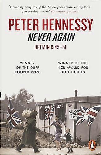 Never Again: Britain 1945-1951