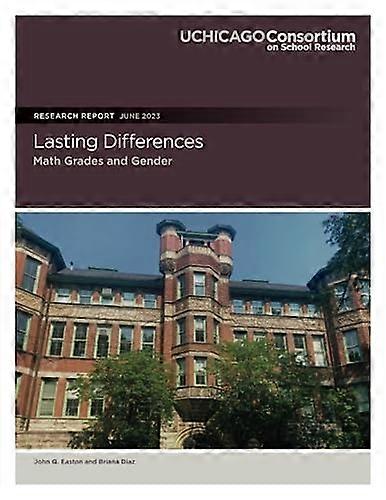 Lasting Differences : Math Grades and Gender