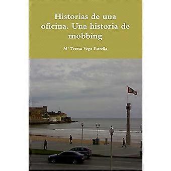 Historias De Una Oficina. Una Historia De Mobbing