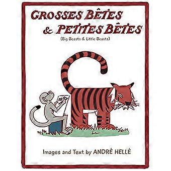 Grosses Betes & Petites Betes (Duże Bestie i Małe Bestie) : Duże Bestie i Małe Bestie
